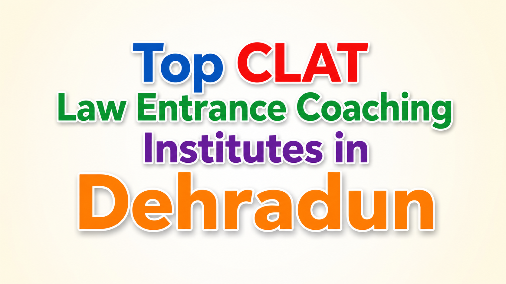 Top 5 CLAT Coaching Institutes in Dehradun for 2027